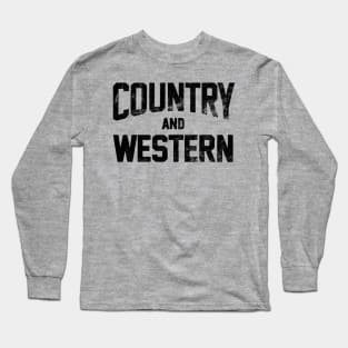 Country And Western, Country Music Concert Festival Long Sleeve T-Shirt